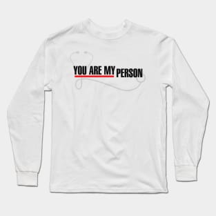 You Are My Person Long Sleeve T-Shirt